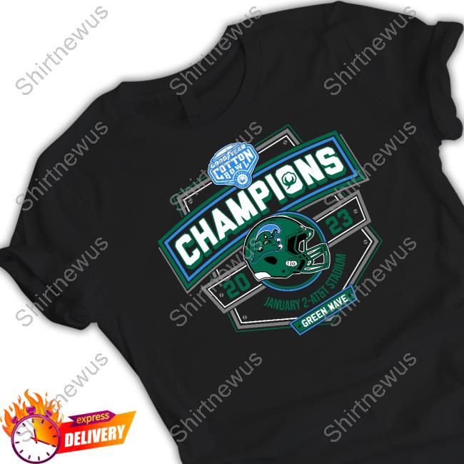 Tulane Football 2023 Cotton Bowl Champions January 2 At&T Stadium Green Wave Shirt Cotton Bowl Store