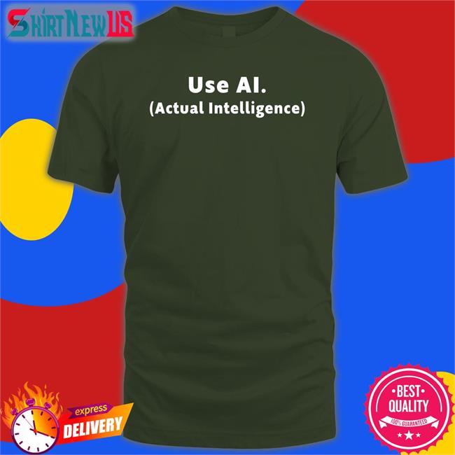 Marco Bucci Use Ai Actual Intelligence Shirt Bucciblog