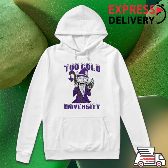 Too Cold University Shirt Witch Too Cold University 2023 Classic Shirt
