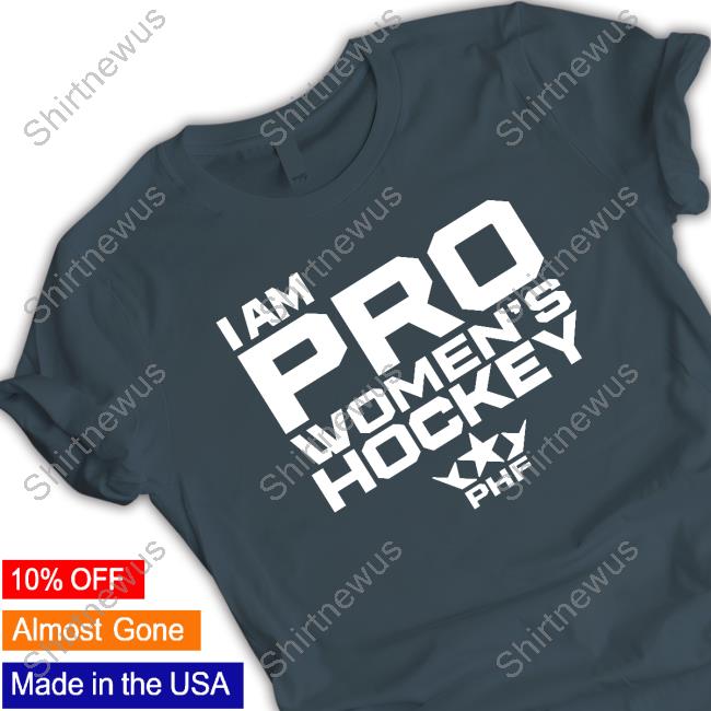 Phf I Am Pro Women's Hockey Shirts