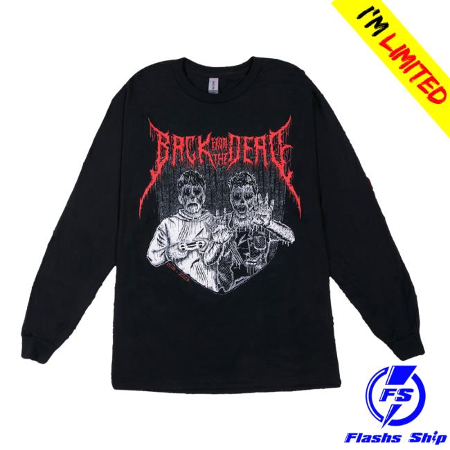 Official Back From The Dead LS Hot Shirt