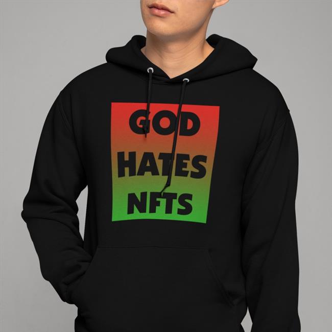 Sigmanation Merch God Hates NFTS Tees