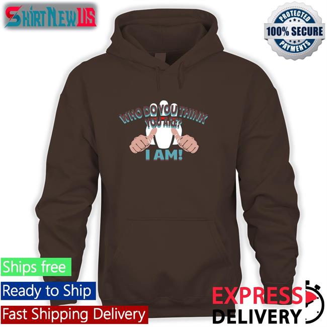 Who Do You Think Your Are I Am Unisex Sweatshirt Super70sSports