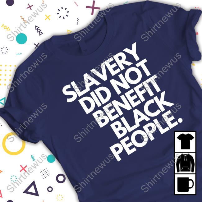 Ben Crump Slavery Did Not Benefit Black People Shirt