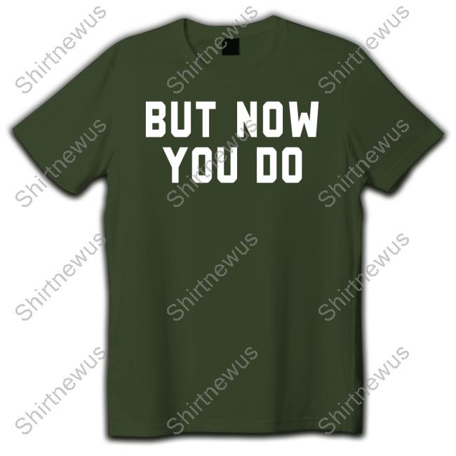 Caleb Plant But Now You Do T-Shirt