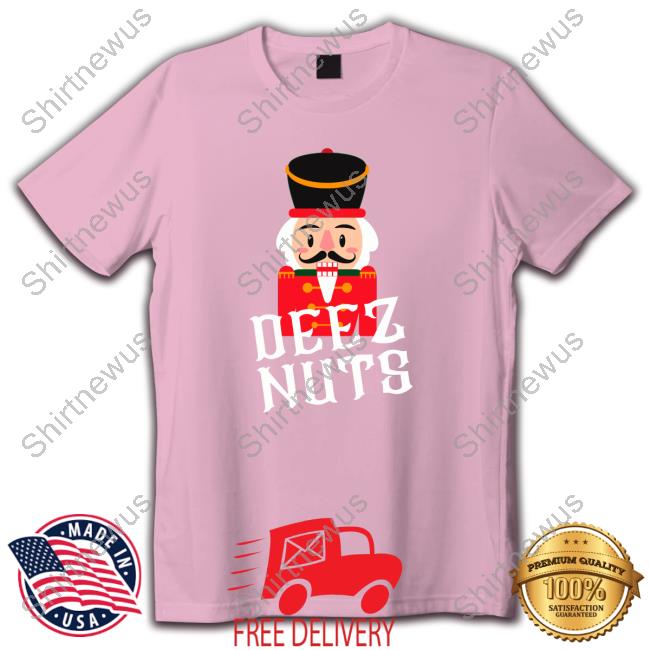 Deez Nuts Nutcracker Nut Sweatshirt Brian Gaar