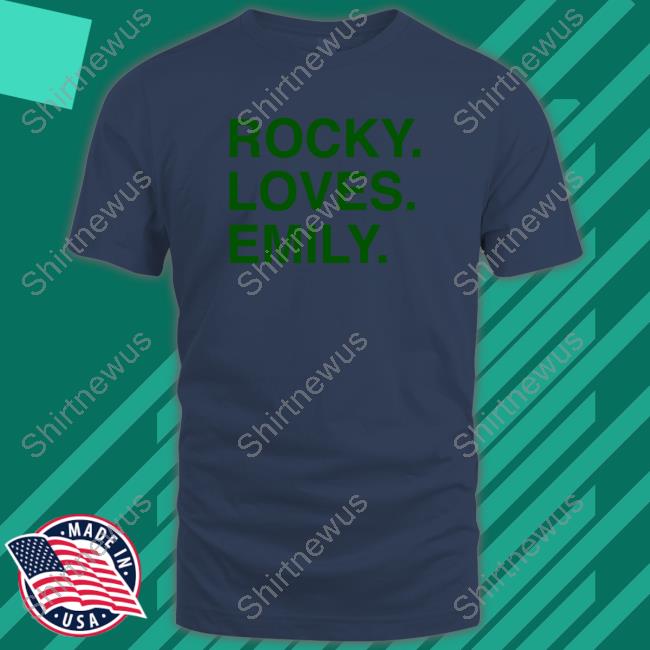 Rocky Loves Emily Shirts