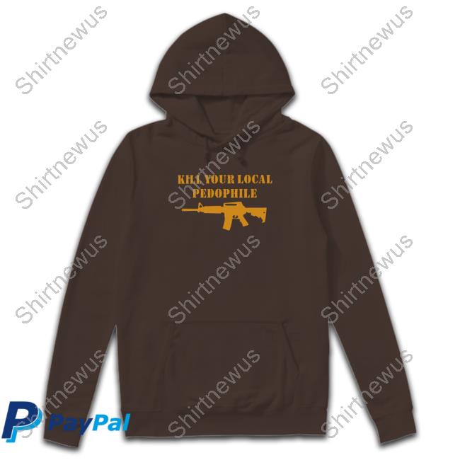 Kill Your Local Pedophile Hoodie Black