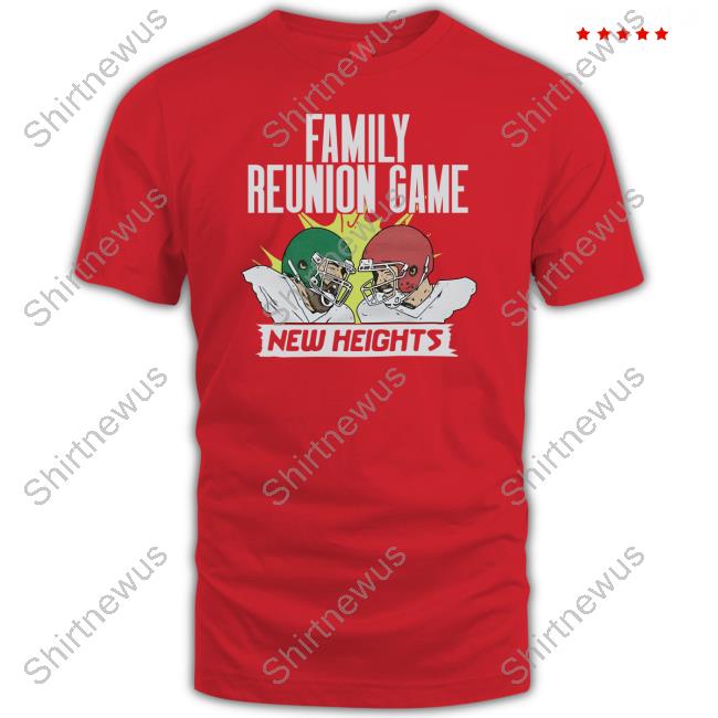 Homage New Heights Merch New Heights Family Reunion Game T Shirts