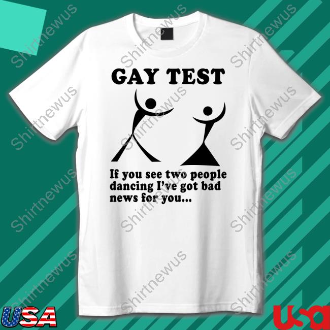 Gay Test Shirt