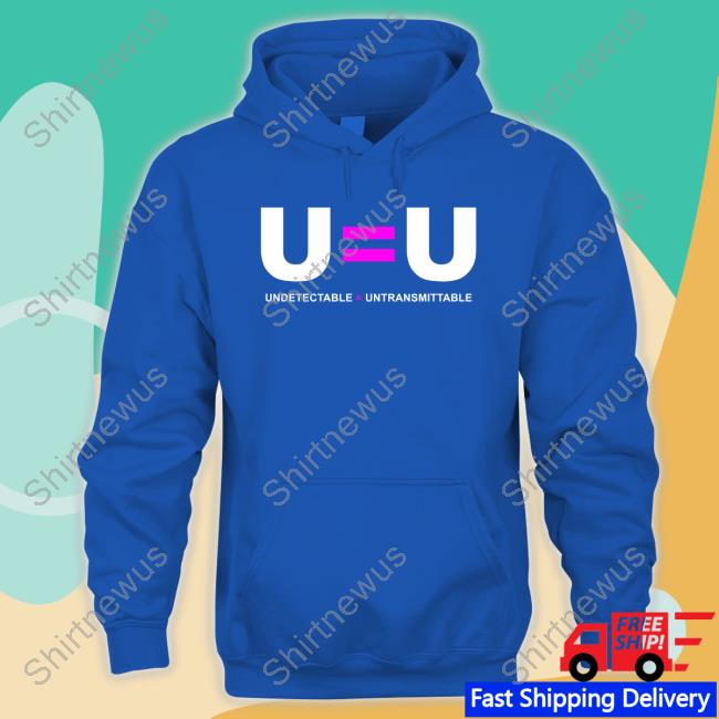 Official U = U Undetectable Equals Untransmittable T Shirt