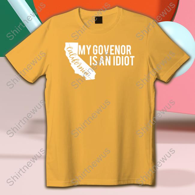 Clown World Store My Governor Is An Idiot Hoodie