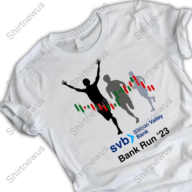 SVB Silicon Valley Bank Run 2023 Shirt