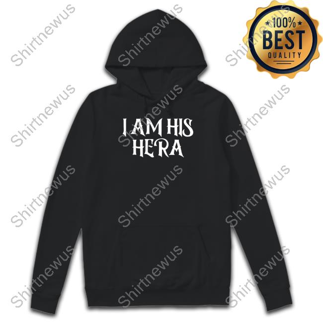 I Am His Hera Tee Shirt