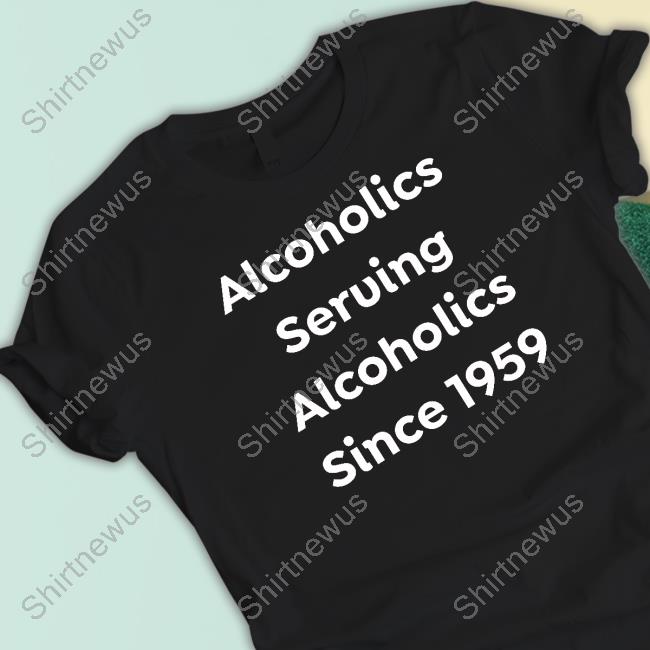 Alcoholics Serving Alcoholics Since 1959 Limited Edition T-Shirt
