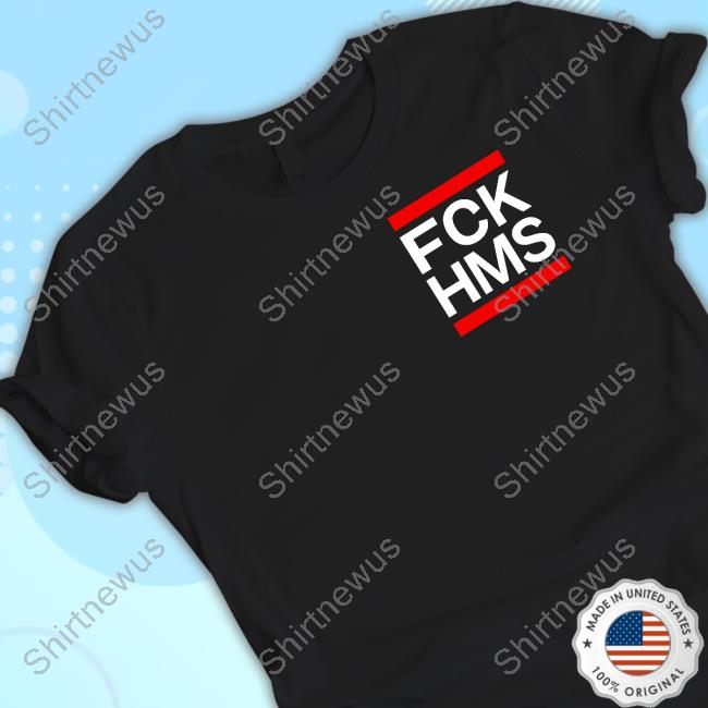 Official Fck Hms Shirt