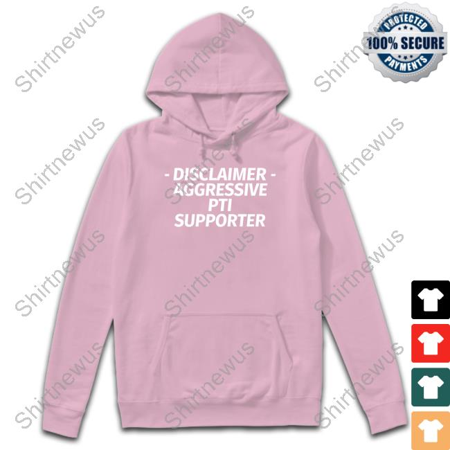 Disclaimer Aggressive Pti Supporter Tee Shirt
