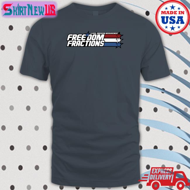 A Real American Measurement Freedom Fractions Tee