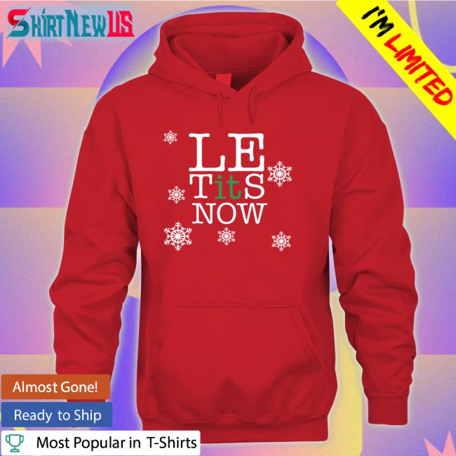 Le Tits Now Hoodie