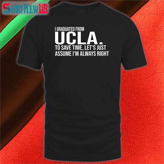 I Graduated From Ucla Long Sleeve