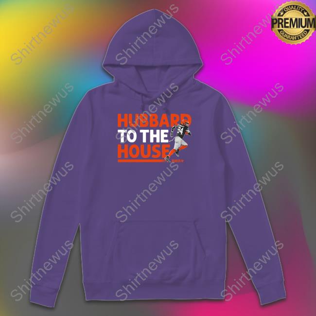 Hubbard To The House T Shirt Breakingt Merch Sam Hubbard To The House Long Sleeve