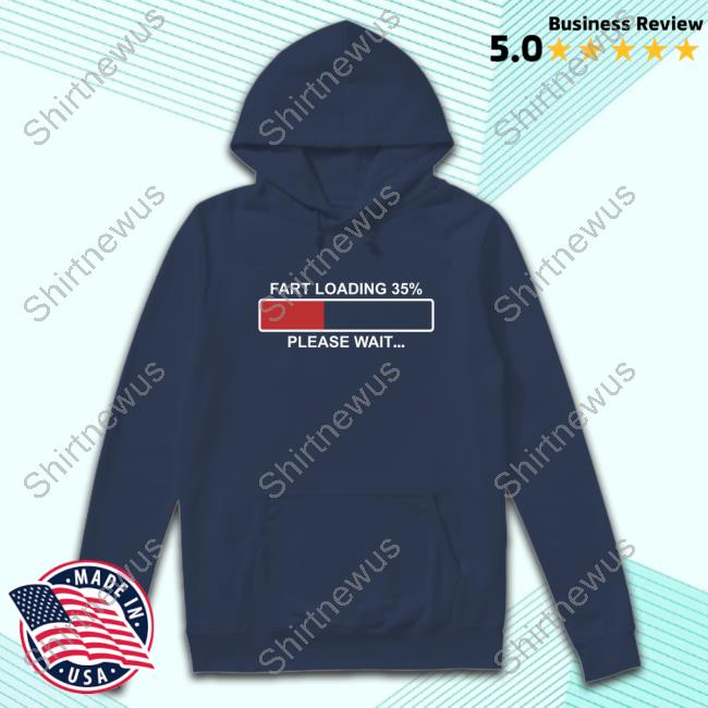 Fart Loading 35% Please Wait Black Hoodie