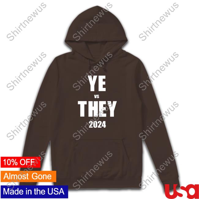 YE vs THEY 2024 T-Shirt Danny Polishchuk YE vs THEY 2024 Edition Limited Tee Shirts Black