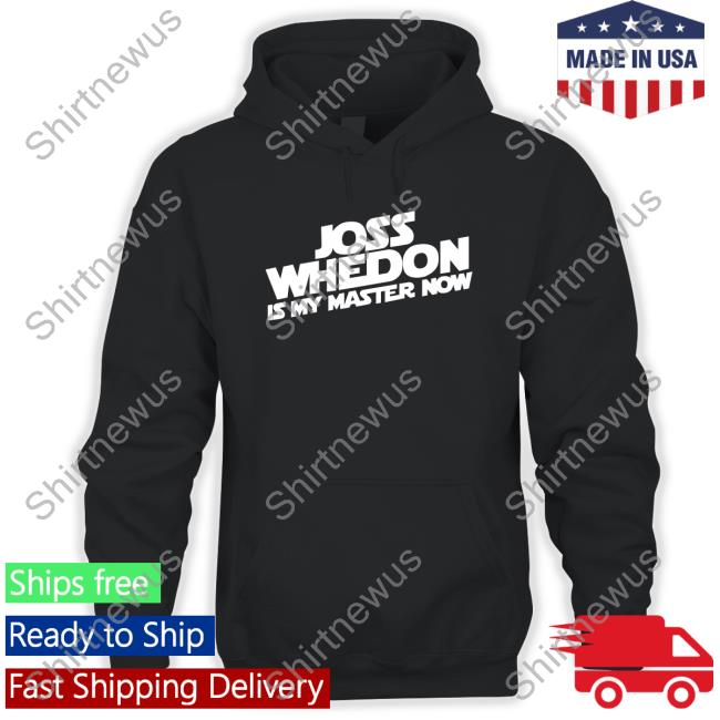 Joss Whedon Is My Master Now TShirts Black KrisWolfheart