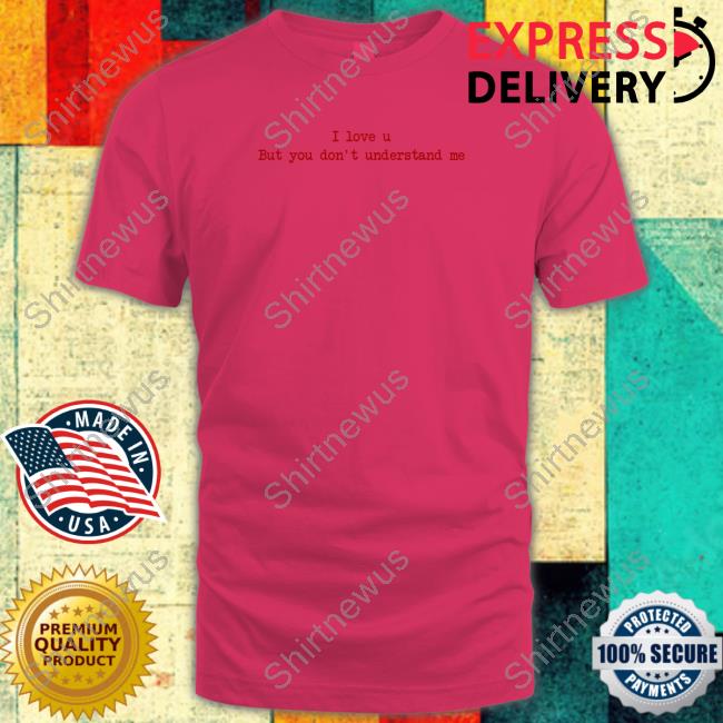 I Love U Tee Shirt