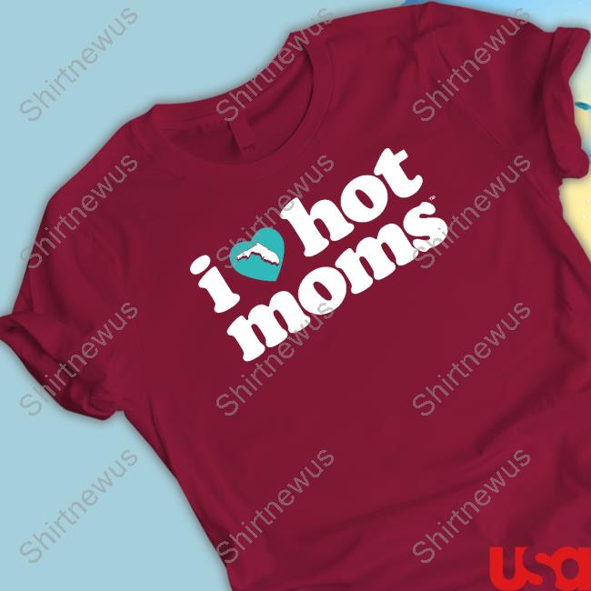 Danny Duncan Hooters Merch Official I Love Hot Mom Florida Charity Tee