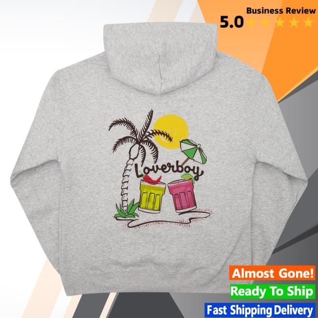 Official Loverboy Merch Store Drink Loverboy Margarita Hoody