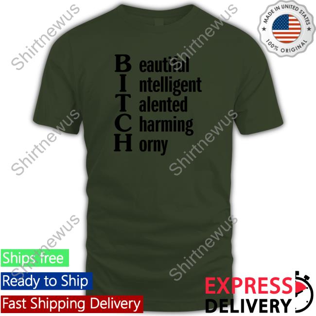 Shirts That Go Hard Beautiful Intelligent Talented Charming Horny Hoodie