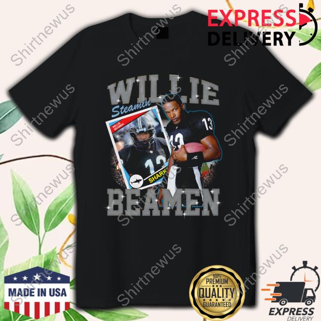 Willie Steamin Beamen T Shirt