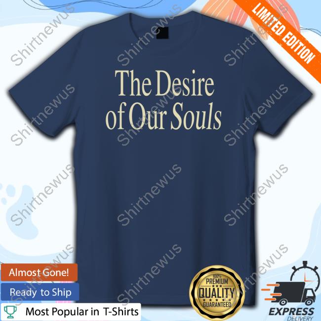Official Leah Marieann Klett The Desire Of Our Souls Hoodies