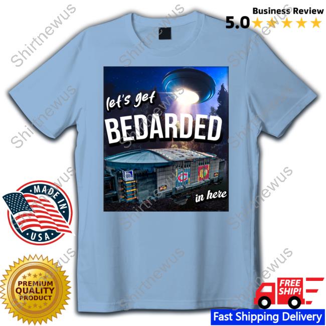 Heatdaddy Let's Get Bedarded In Here Shirts
