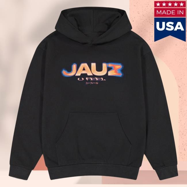Jauz | U Feel Hoodie Sweatshirt Jauz Merch