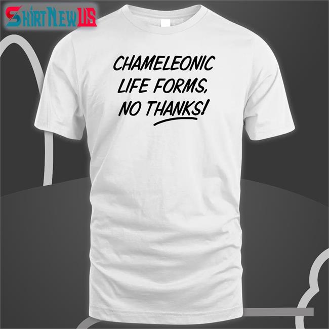 Chameleonic Life Forms No Thanks T Shirts Eddsworld