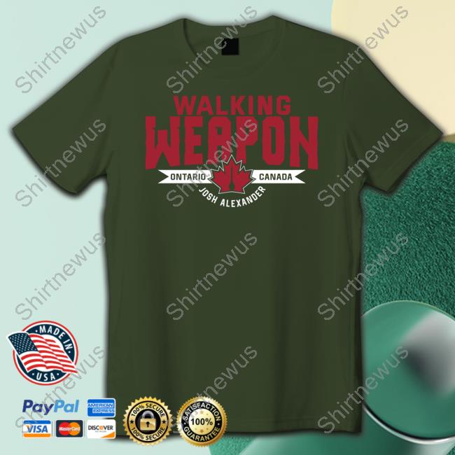 Walking Weapon Ontario Canada Josh Alexander New Shirt