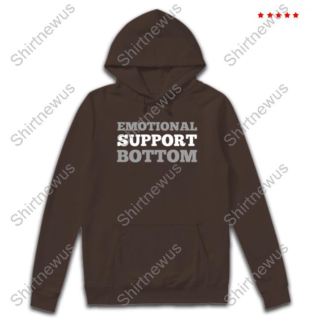 Wicked-Naughty Merch Official Emotional Support Bottom Hoodie Emotional Support Bottom Long Sleeve Tee Shirt