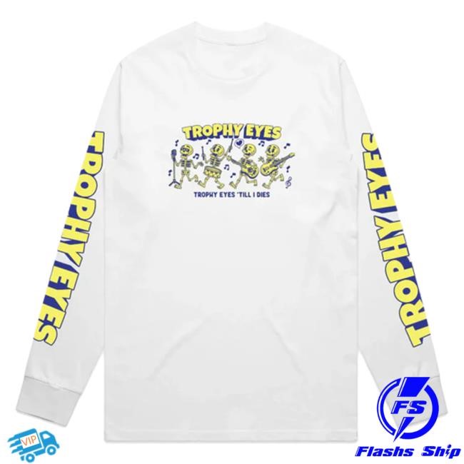Official Trophy Eyes Trophy Eyes Til I Dies Long Sleeve (White)