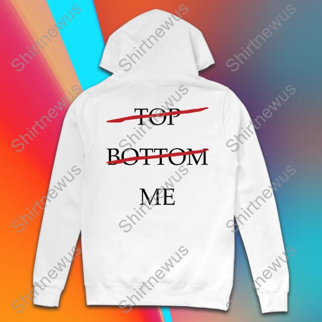 Top Bottom Me T-Shirt