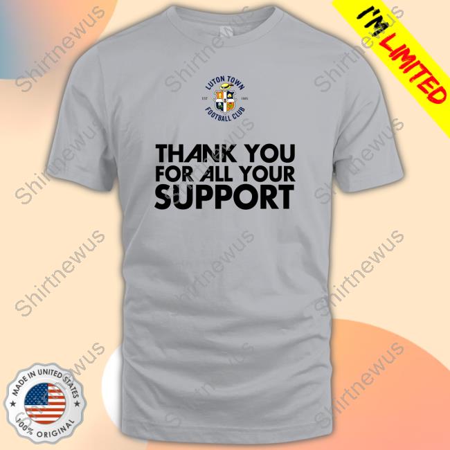 Official Thank You For All Your Support New Shirt