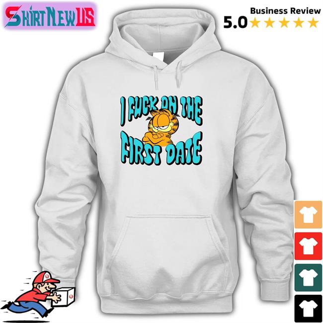 I Fuck On The First Date Shirt