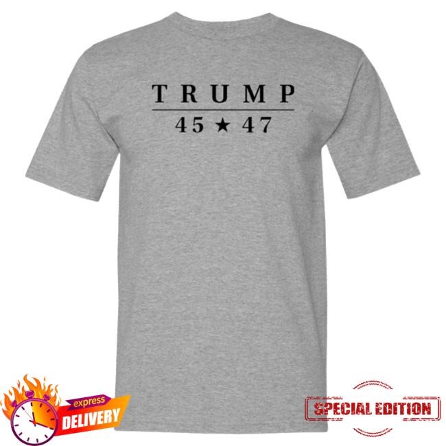 Donald Trump 45★47 Short Sleeve T-Shirt Official Shop