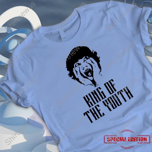 King Of The Youth Shirt