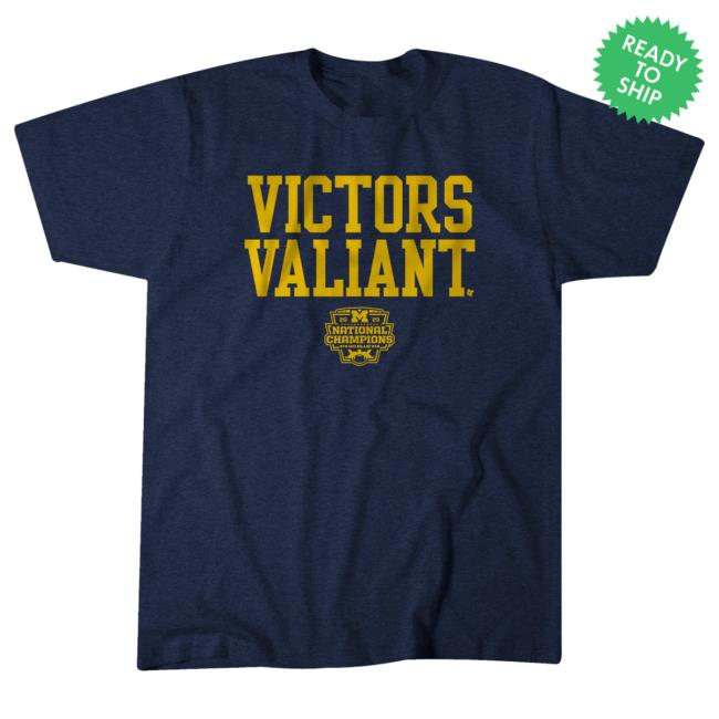 Breaking T Michigan Football: National Champs Victors Valiant Tee Shirt