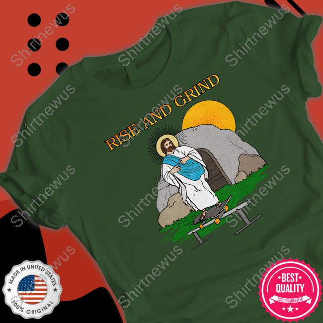 Shitheadsteve Merch Rise And Grind Tee