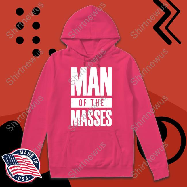 Man Of The Masses Sweatshirt
