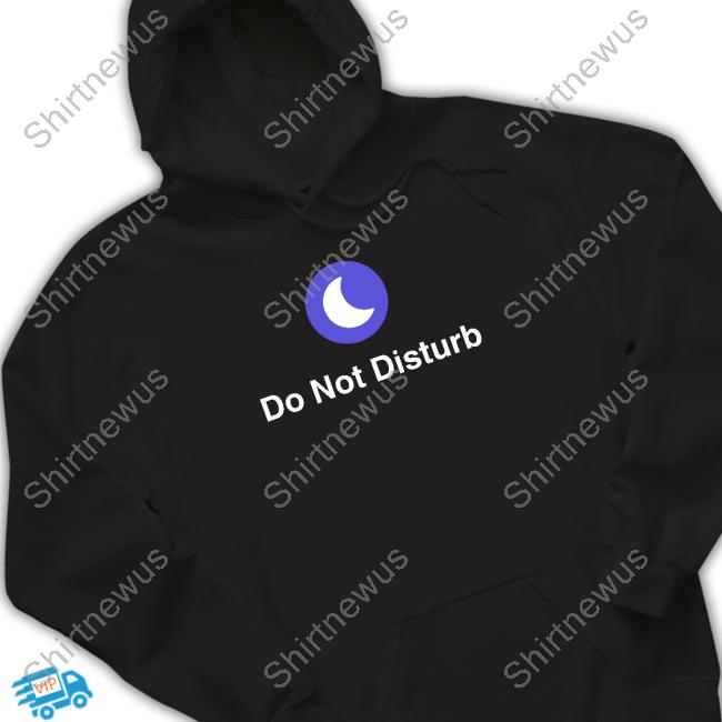 Shitheadsteve Merch Do Not Disturb Shirt
