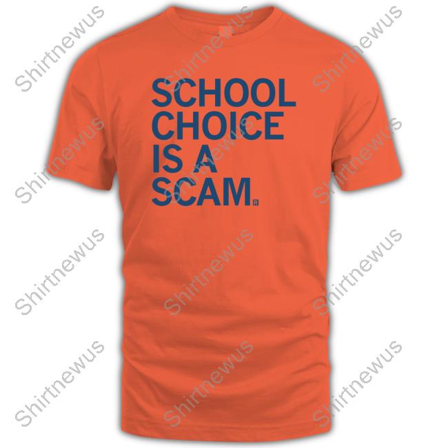 School Choice Is A Scam Long Sleeve T Shirt Official School Choice Is A Scam T-Shirt